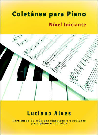 Livro Coletânea para Piano Nível Iniciante com partituras de piano Iniciante.