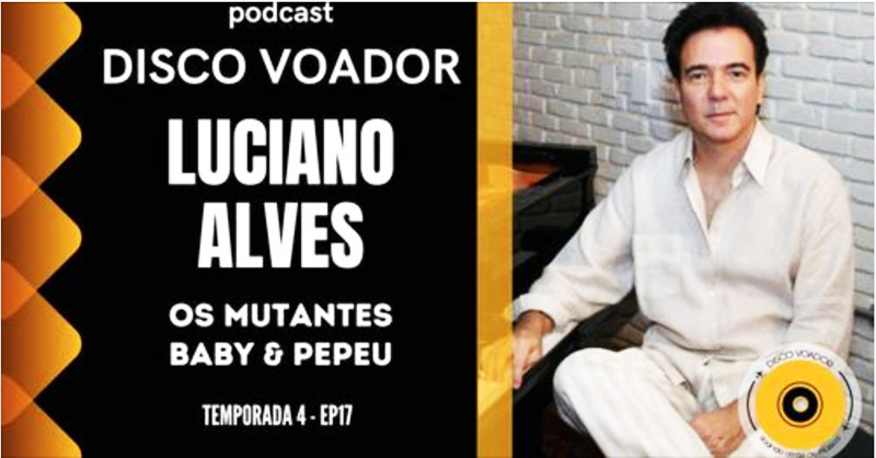 Luciano Alves entrevista podcast Disco Voador